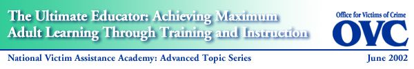 The Ultimate Educator: Achieving Maximum Adult Learning Through Training 
	  and Instruction NVAA Advanced Topic Series banner