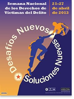 New Challenges. New Solutions. National Crime Victims' Rights Week, April 21-27, 2013