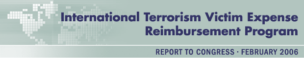 International Terrorism Victim Expense Reimbursement Program Report to Congress February 2006