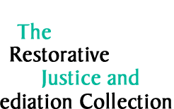 The Restorative Justice and Mediation Collection, April 2000