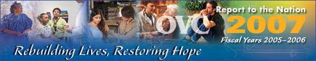 Report to the Nation 2007, Fiscal Years 2005-2006: Rebuilding Lives, Restoring Hope