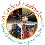 Circle of Healing Native Children Endangered by drugs